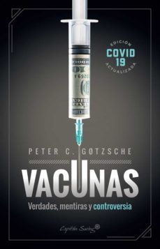 Vacunas. Verdades, mentiras y controversias