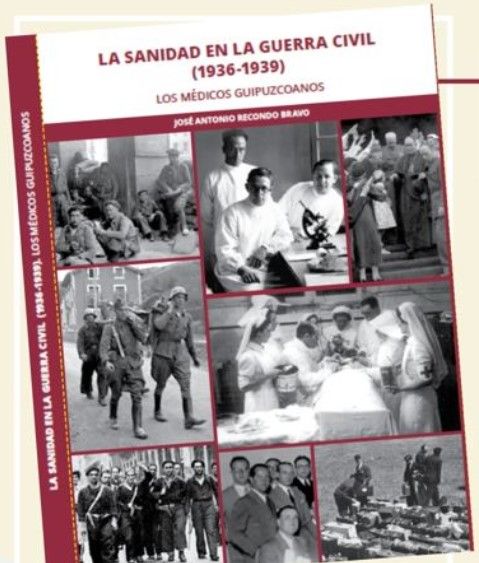 Presentación del libro LA SANIDAD EN LA GUERRA CIVIL: los médicos guipuzcoanos  [21/04/2023]